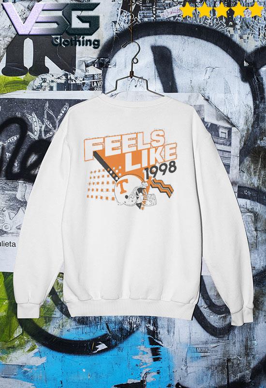 Tennessee Volunteers Football Feels Like 1998 Shirt Sweater Tennessee Volunteers Football Feels Like 1998 Shirt Sweater