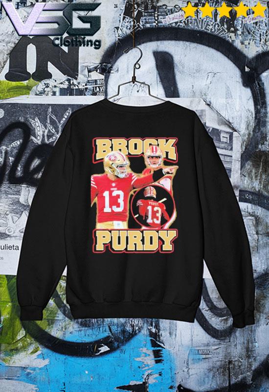 Official brock purdy san francisco 49ers merch shirt, hoodie, tank top,  sweater and long sleeve t-shirt