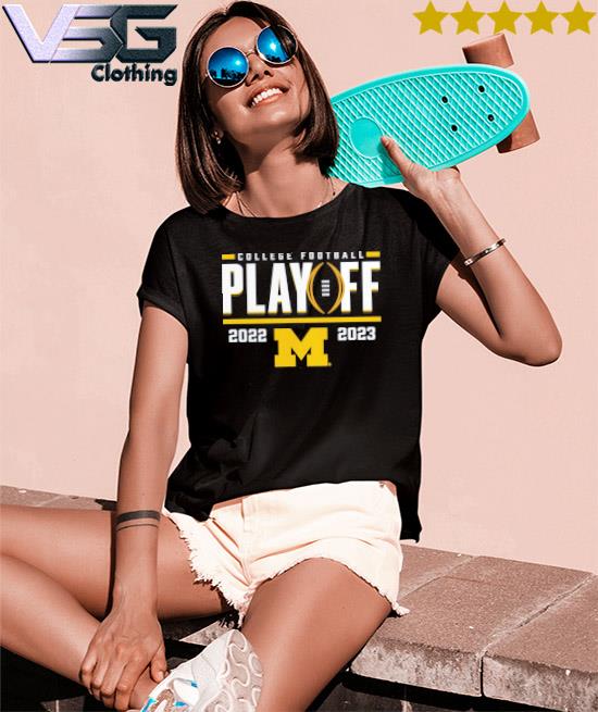 College Football Playoff 2022 2023 Michigan Wolverines First Down shirt