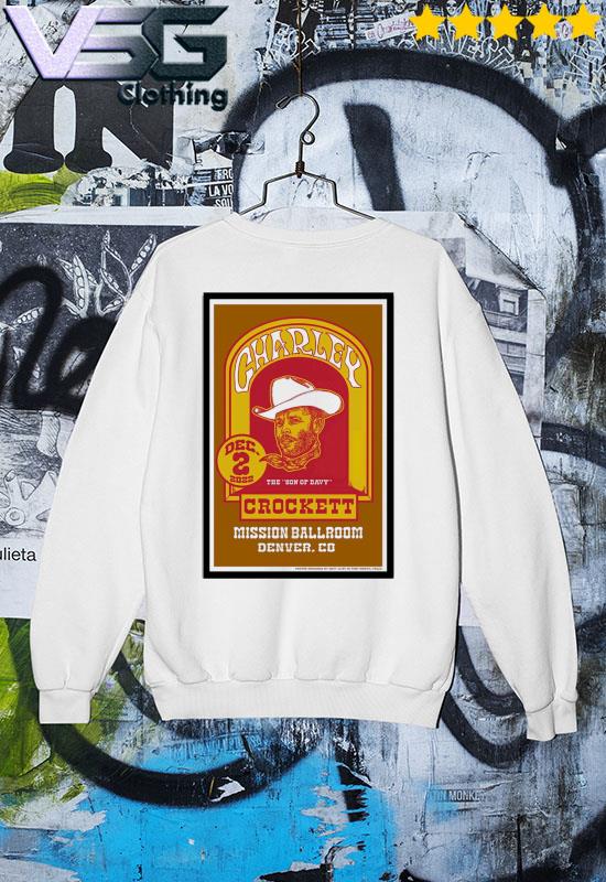 Dec 2, 2022 Mission Ballroom Denver, CO Charley Crockett Poster s Sweater Dec 2, 2022 Mission Ballroom Denver, CO Charley Crockett Poster s Sweater