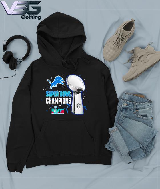 Detroit Lions Super Bowl Lvii 2023 Champions shirt, hoodie, sweater, long  sleeve and tank top