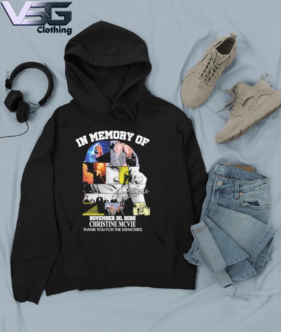 In memory of Christine Mcvie November 30 2022 thank you for the memories signature s Hoodie In memory of Christine Mcvie November 30 2022 thank you for the memories signature s Hoodie