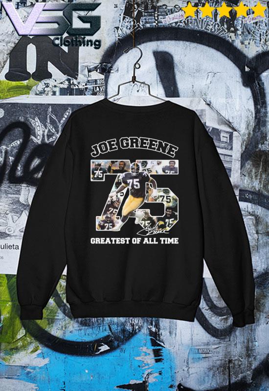 Joe Greene 75 Pittsburgh Steelers Greatest of all time signature shirt,  hoodie, sweater, long sleeve and tank top