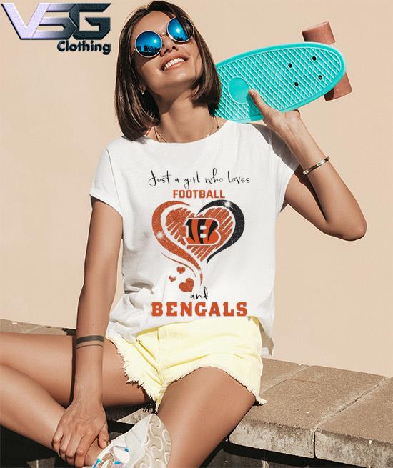 Just a Girl who loves football and Cincinnati Bengals heart shirt, hoodie,  sweater, long sleeve and tank top