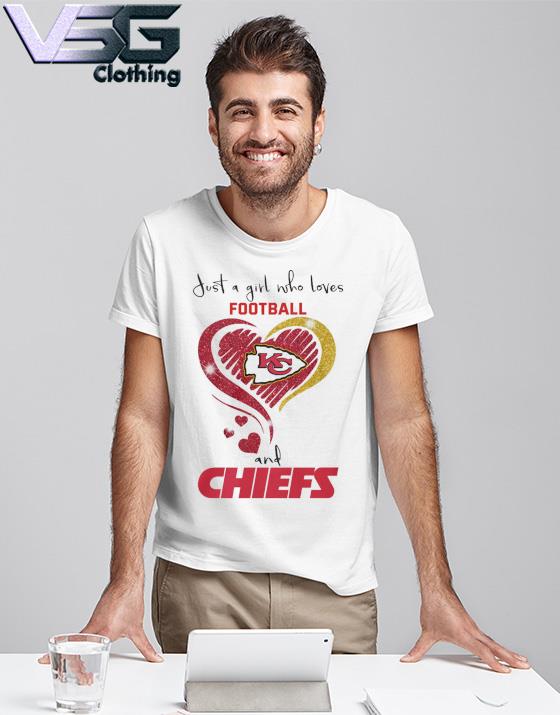 Just a Girl who loves football and Kansas City Chiefs heart shirt