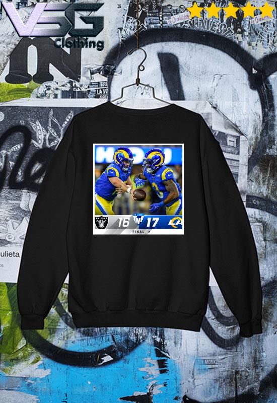 Los Angeles Rams 17 16 Las Vegas Raiders Nfl 2022 Gameday Matchup Final  Score shirt, hoodie, sweater, long sleeve and tank top