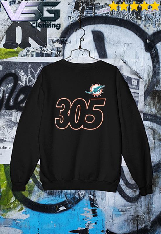 Miami Dolphins 305 t-shirt, hoodie, sweater, long sleeve and tank top