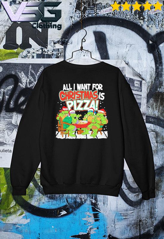Ninja Turtle All I Want For Christmas Is Pizza 2022 s Sweater Ninja Turtle All I Want For Christmas Is Pizza 2022 s Sweater