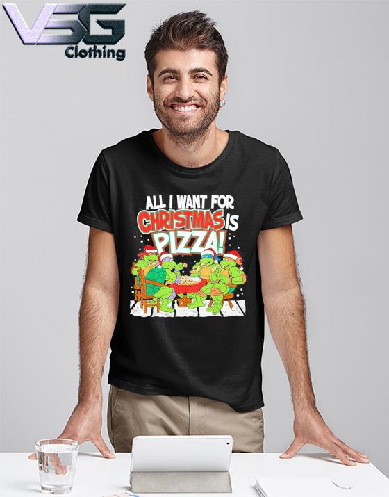 Ninja Turtle All I Want For Christmas Is Pizza 2022 shirt