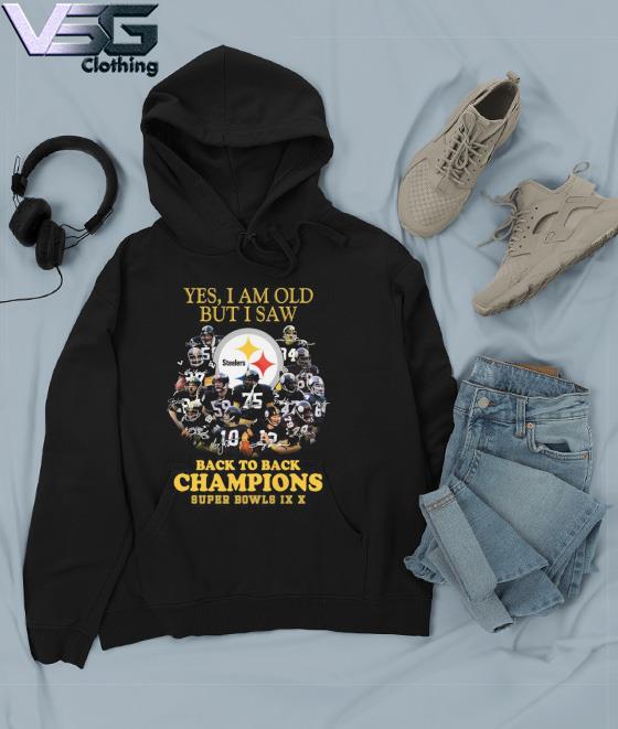 Yes, i'm old but I was Pittsburgh Steelers back2back super bowl