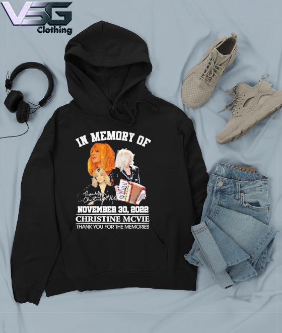 Rip Christine Mcvie In memory of November 30 2022 thank you for the memories signature s Hoodie Rip Christine Mcvie In memory of November 30 2022 thank you for the memories signature s Hoodie