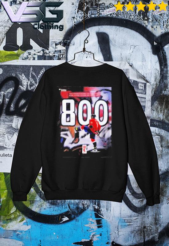 Score 800 career goals Alex ovechkin is the third player in nhl history  shirt, hoodie, sweater, long sleeve and tank top