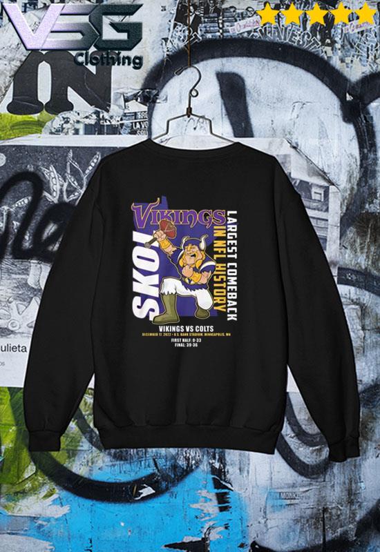 Skol Minnesota Vikings Largest Comeback in NFL history Vikings 39 36 Colts  2022 T-shirt, hoodie, sweater, long sleeve and tank top