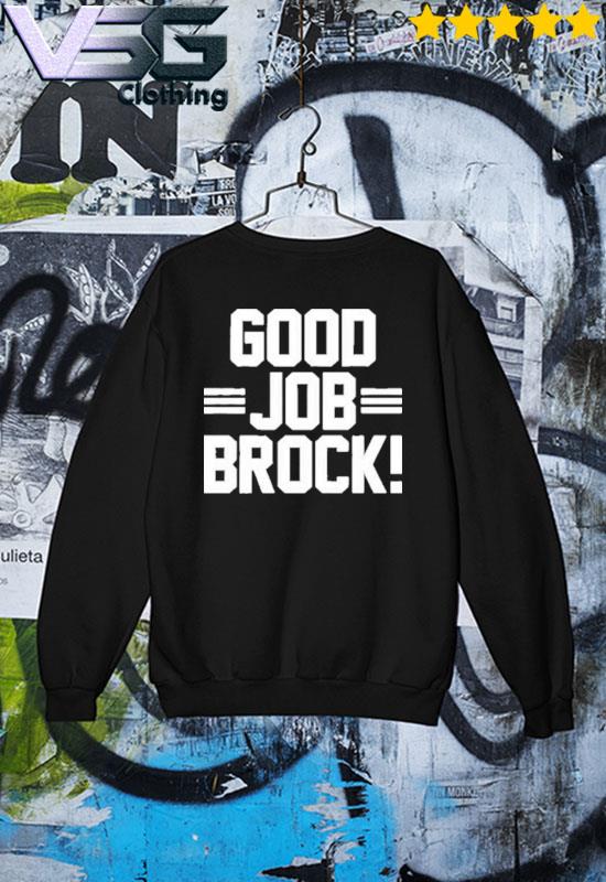 Brock purdy & george kittle good job brock shirt, hoodie, sweater, long  sleeve and tank top