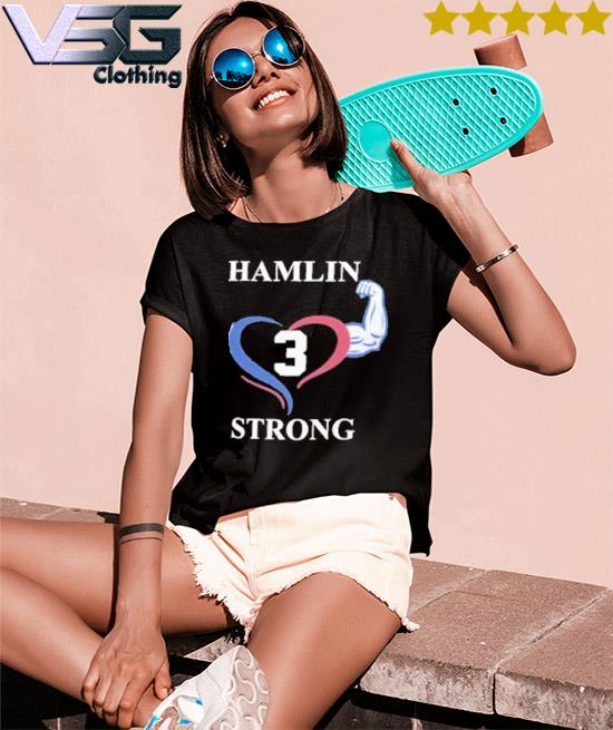 Top Hamlin strong pray for damar damar hamlin love for 3 shirt