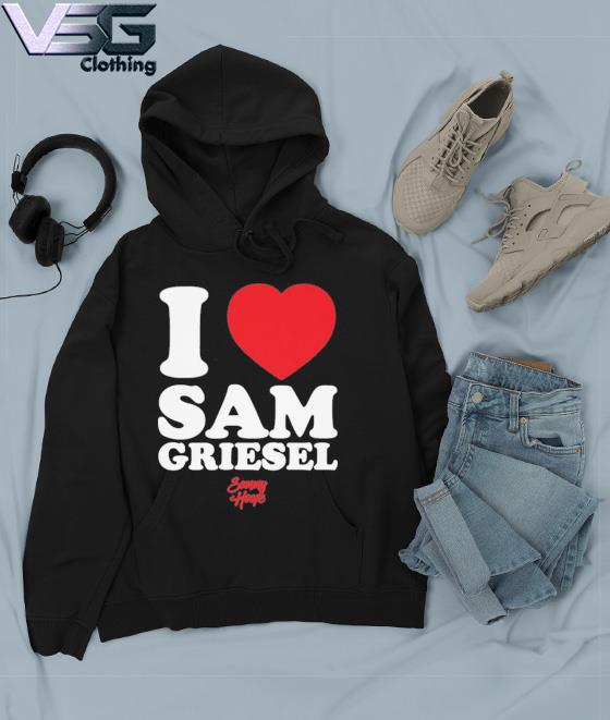 I Heart Sam Griesel Sammy Hoops Shirt Hoodie