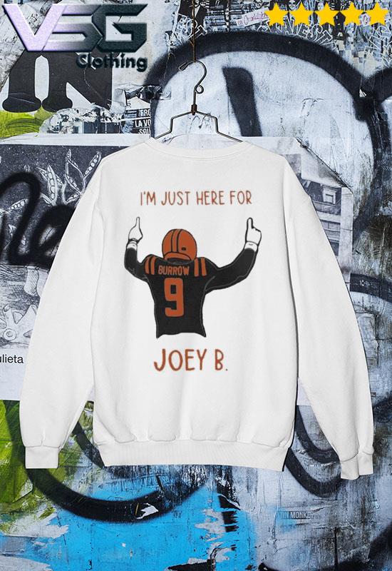 I'm Just Here For The Joe Burrow 9 Cincinnati Bengals Sweatshirt - Bugaloo  Boutique