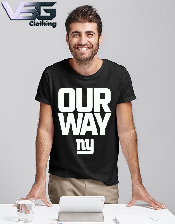 New york giants our way ny shirt, hoodie, sweater, long sleeve and tank top