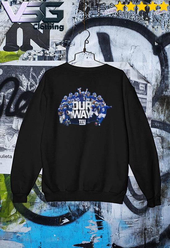 New york giants our way ny shirt, hoodie, sweater, long sleeve and tank top