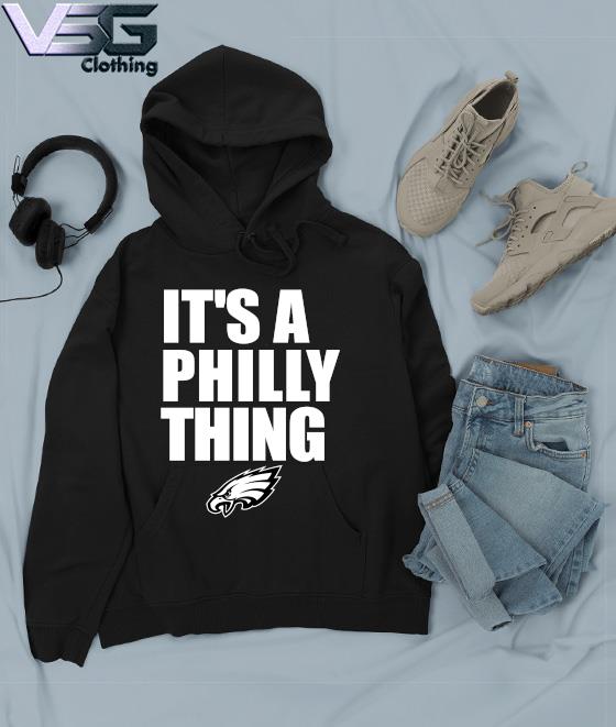 Nice official Philadelphia Eagles It's A Philly Thing New Era T-Shirt,  hoodie, sweater, long sleeve and tank top