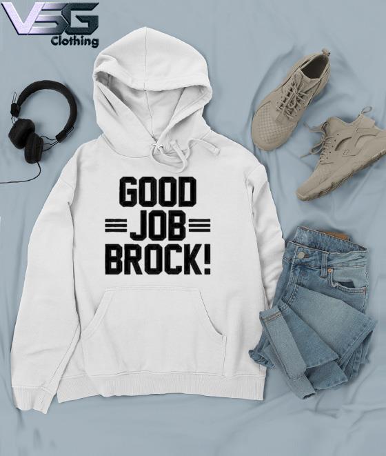 Brock purdy & george kittle good job brock shirt, hoodie, sweater, long  sleeve and tank top