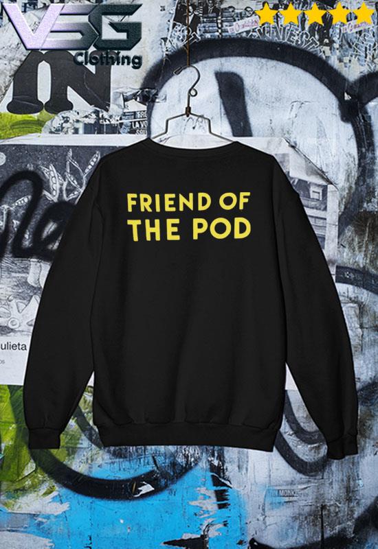Official Friend Of The Pod T-s Sweater