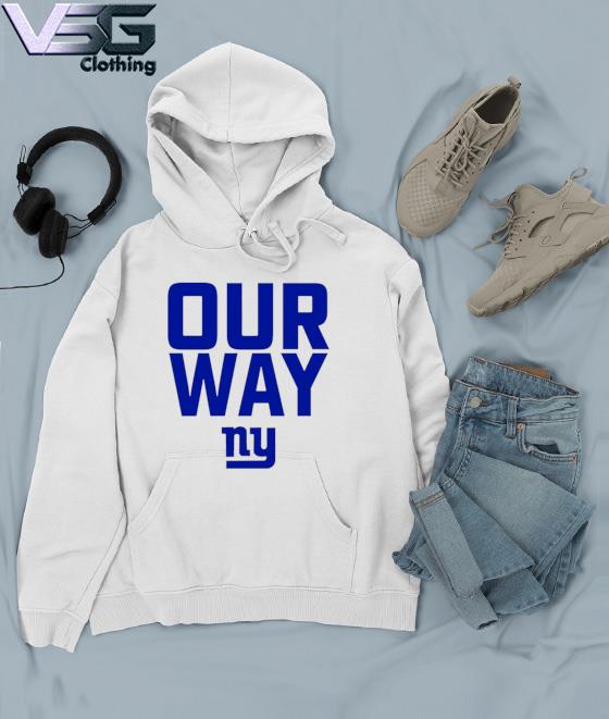 New York Giants Our Way Shirt, hoodie, sweater, long sleeve and tank top