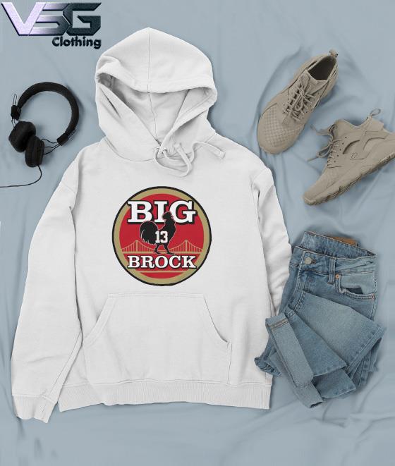 San Francisco 49ers BCB Big Cock Brock Shirt, hoodie, sweater