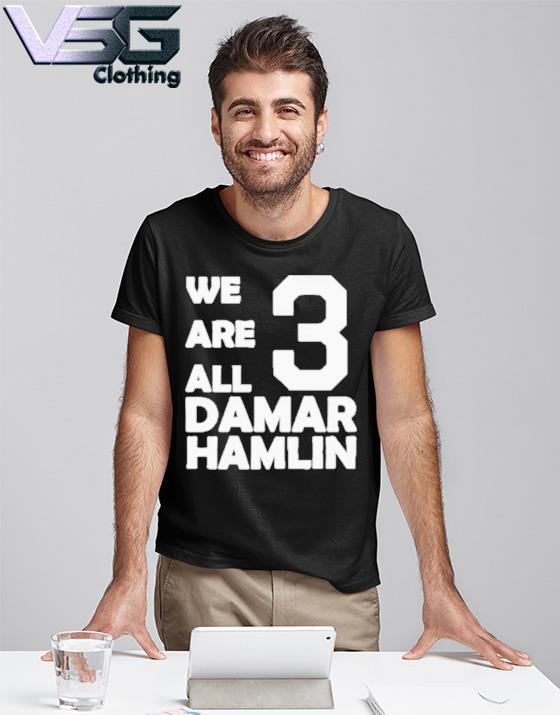 Damar Hamlin We Are All Damar Hamlin 3 Shirt t-shirt by To-Tee