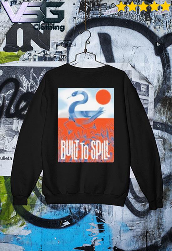 You Were Right Built To Spill T-Shirt Sweater