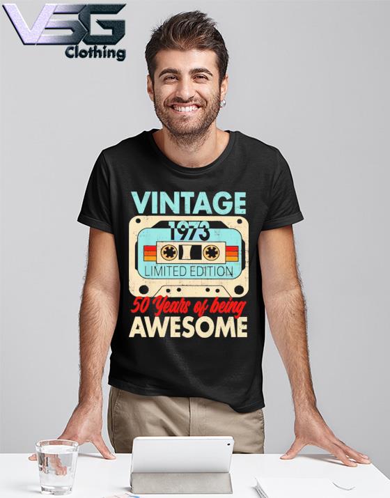 50 year of being awesome vintage 1973 shirt