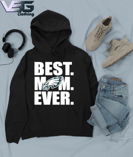 Best Mom Ever Philadelphia Eagles T-shirt – Perfect Foto