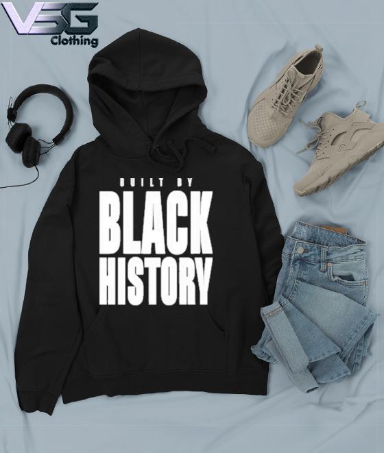 Built By Black History NBA 2023 shirt, hoodie, sweater, long