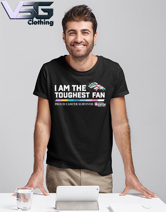 Denver Broncos I am the Toughest fan proud cancer survivor shirt