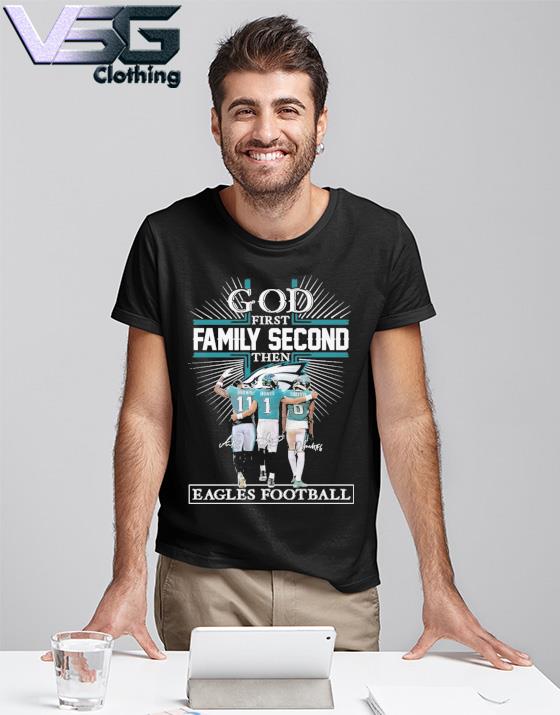 god first family second then Brown Jalen Hurts and Smith Philadelphia Eagles  Football signatures shirt, hoodie, sweater, long sleeve and tank top