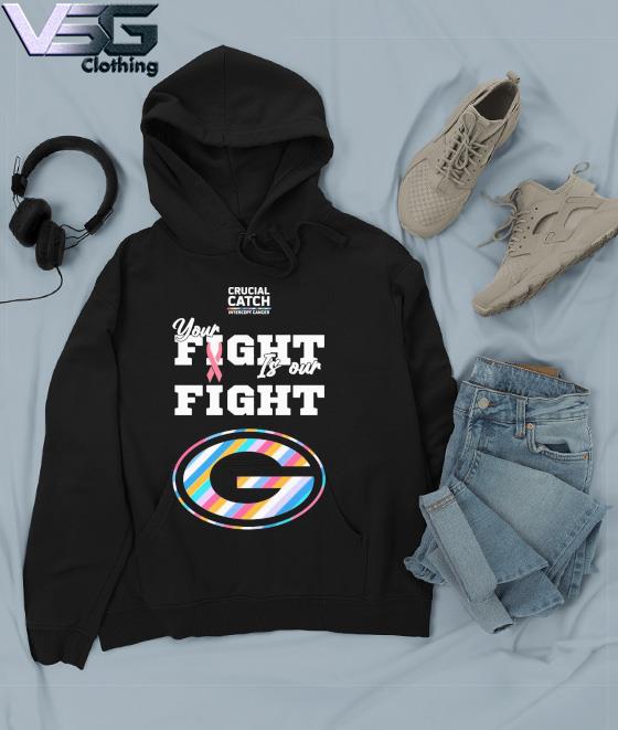 Green Bay Packers crucial catch intercept cancer your fight is our fight  shirt, hoodie, longsleeve tee, sweater