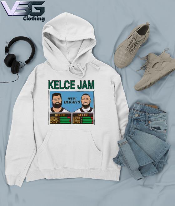 Official New Heights NFL Jam Kelce Jam Jason And Travis Tee