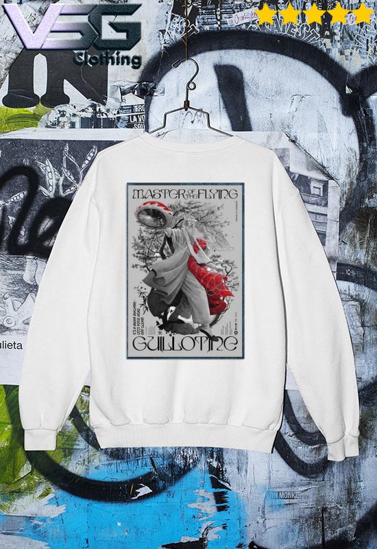 Nice master of the Flying Guillotine Poster 2023 Limited shirt, hoodie,  sweater, long sleeve and tank top