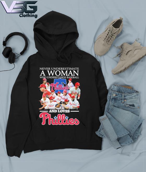 Awesome never underestimate a woman who understands baseball and loves  Phillies baseball signatures shirt, hoodie, sweater, long sleeve and tank  top