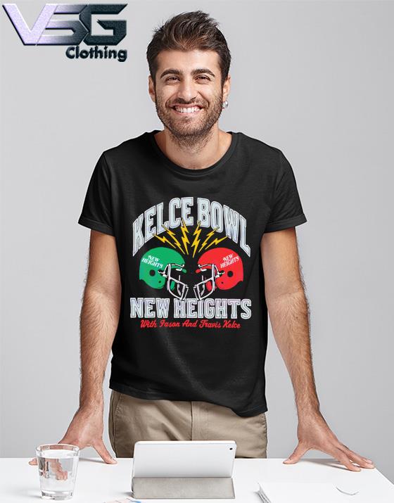 New Heights Kelce Bowl With Jason And Travis Kelce T-Shirt - TeeHex