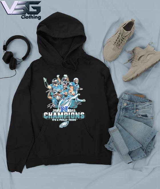 Funny Philadelphia eagles it's a philly thing champions 2017 2022 signature  shirt, hoodie, sweater, long sleeve and tank top