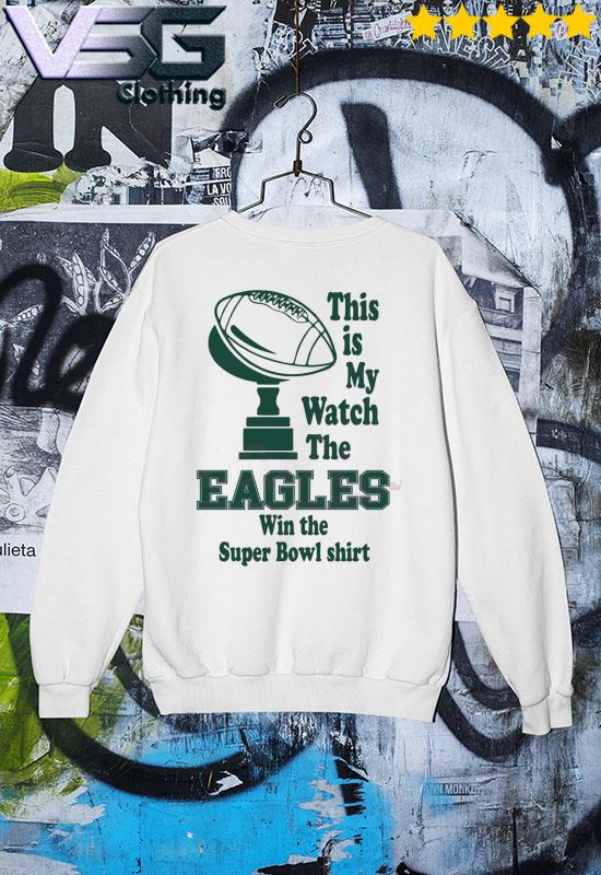 Offiical This Is My Eagles Win The Super Bowl Lvii shirt, hoodie, sweater,  long sleeve and tank top