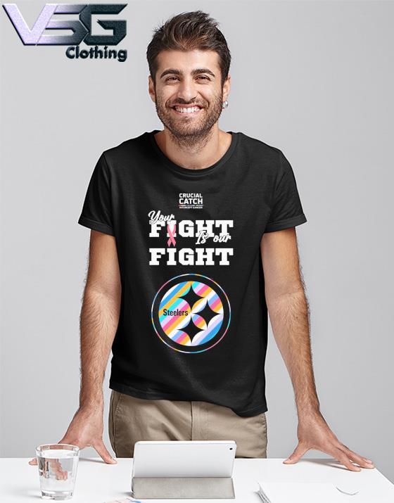 Pittsburgh Steelers NFL Crucial Catch Intercept Cancer Your Fight is our  Fight shirt, hoodie, sweater, long sleeve and tank top