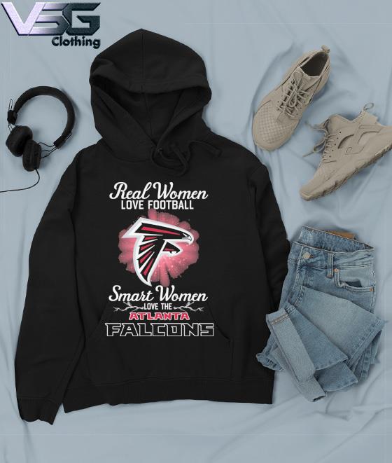 Official real Women Love Football Smart Women Love The Atlanta Falcons  Shirt, hoodie, sweater, long sleeve and tank top