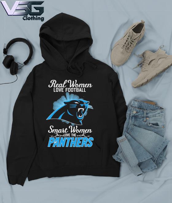 Real Women Love Football Smart Women Love The Carolina Panthers 2023 shirt,  hoodie, sweater, long sleeve and tank top