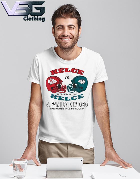 Travis Kelce Vs Jason Kelce A Family Divided The House Will Be Rokin Super Bowl Lvii Shirt