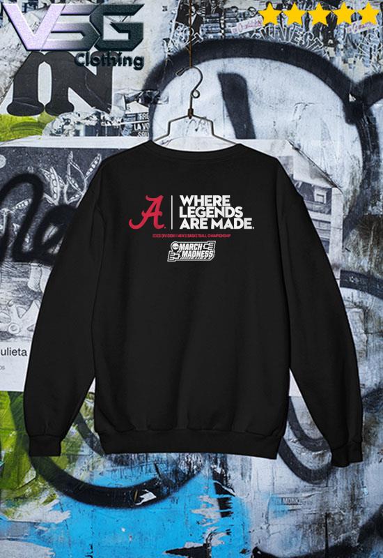 Alabama Basketball Where Legends are Made Tee Shirt Sweater