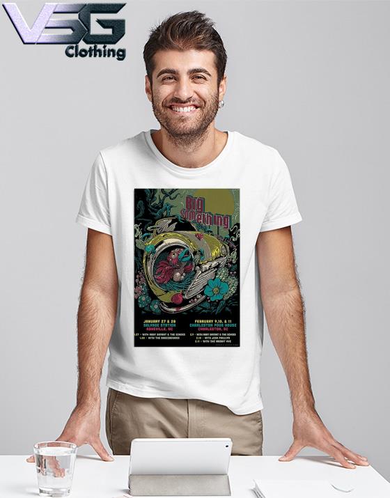 Big Something January 27-28 2023 + February 9-11 2023 Poster shirt