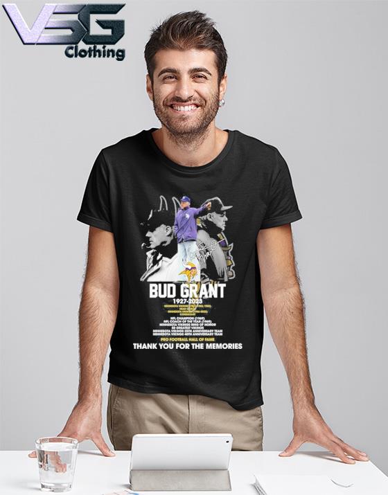 Bud Grant Minnesota Vikings Coach 1927 - 2023 pro football hall of fame thank you for the memories signatures shirt