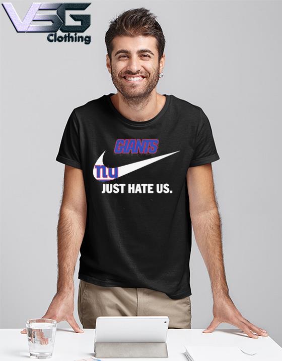 New York Giants Just hate Us Nike shirt